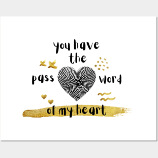 you have the password of my heart Posters and Art